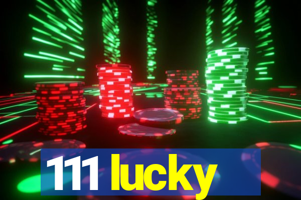 111 lucky